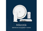 Want To Reach Out To The MikroTik Distributor In Dubai?