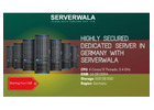 Highly Secured Dedicated Server in Germany with Serverwala