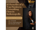 10 Benefits of a Top Business Consulting Firm in Indianapolis