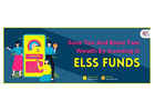 Maximize Wealth: The Ultimate Guide to ELSS Funds for Tax-Saving Investments