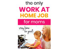 Attention Moms! Start making money from home
