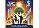 HEY MOMS: Start Earning $100, $300, $600, or $900 Daily with Legacy Builders