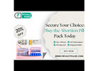 Secure Your Choice: Buy the Abortion Pill Pack Today