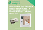 Looking for Eco-Friendly Business Stationery & Letterhead Printing? Connect with a Leading Supplier