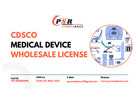 CDSCO Medical Device Wholesale License 