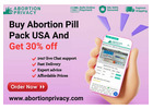 Buy Abortion Pill Pack USA And Get 30% off