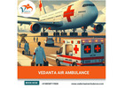 Take Vedanta Air Ambulance Service in Mumbai which has a Unique Medical Team
