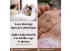 Love Marriage Specialist Astrologer - Expert Solutions for Love & Marriage Problems