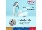 Best Gynaecology Hospital in Gaya - Best Obstetrics Hospital in Bihar at Arsh Hospital