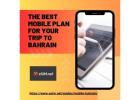 Mobile Service in Bahrain | Fast, Reliable, and Hassle-Free Connectivity