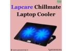 Looking for the Best Laptop Cooling Solution? Try Lapcare Chillmate!