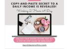 Daily Income Hack: The Copy-and-Paste Secret You Need to Know!