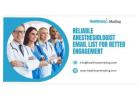 Reliable Anesthesiologist Email List for Better Engagement