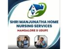 Home Nursing Services in Mangalore – Trusted In-Home Healthcare