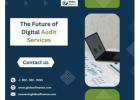 The Future of Digital Audit Services