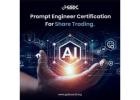 How Prompt Engineer Certification Empowers Traders with AI-Driven Insights