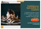 Transform Your Life with a Vashikaran Specialist in London