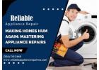 Reliable Appliance Repair: We Bring Appliances Back to Life