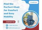 Find the Perfect Chair for Comfort and Easy Mobility