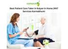 Best Patient Care Taker in Kalyan in Home 24X7 Services Karmabhumi