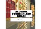 Where Can You Find the Best Alcohol Store in Abu Dhabi