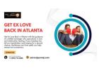 Get Ex Love Back in Atlanta – Reignite the Spark & Reunite with Your Partner