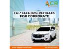 Top Electric Vehicles for Corporate in India