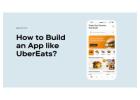 how to build an app like ubereats