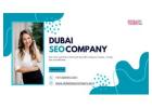 Top Dubai SEO Company to Boost Your Online Visibility
