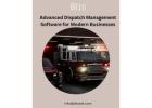 Advanced Dispatch Management Software for Modern Businesses
