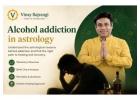 Alcohol Addiction Astrology Consultation Book Online