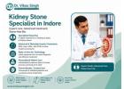 Kidney Stone Specialist in Indore for Advanced Treatment