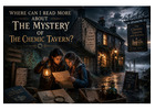 Where can I read more about The Mystery of the Chemic Tavern?