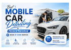 Best Mobile Car Detailing in Prince George Book at Home Service