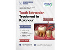 Tooth Extraction Treatment in Kalanaur, Rohtak | Triveni Dental