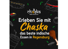 Erleben Sie mit Chaska das beste indische Essen in Regensburg