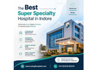 Best Super specialty hospital in Indore – Sahaj Hospital