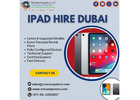 Smart iPad Rental Dubai for Business Use