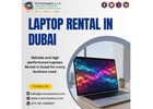 Need Laptop Rental in Dubai for Your Next Project?