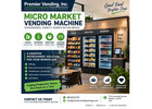 Micro Market Vending Machine Solutions by Premier Vending, Inc.