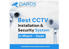 Best CCTV Installation & Security Systems in Miami-Dade