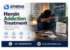 Heroin Addiction Treatment in India | Reliable Rehab Recovery Care