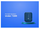 Portable Speakers Under Rs 1299
