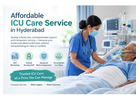 Affordable ICU Care Service in Hyderabad