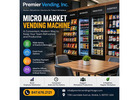 Micro Market Vending Machine Solutions | Premier Vending, Inc.