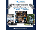 Security Camera Installation Miami: Improve Property Protection 